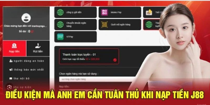 Điều kiện nạp tiền mà bạn cần biết khi tham gia J88