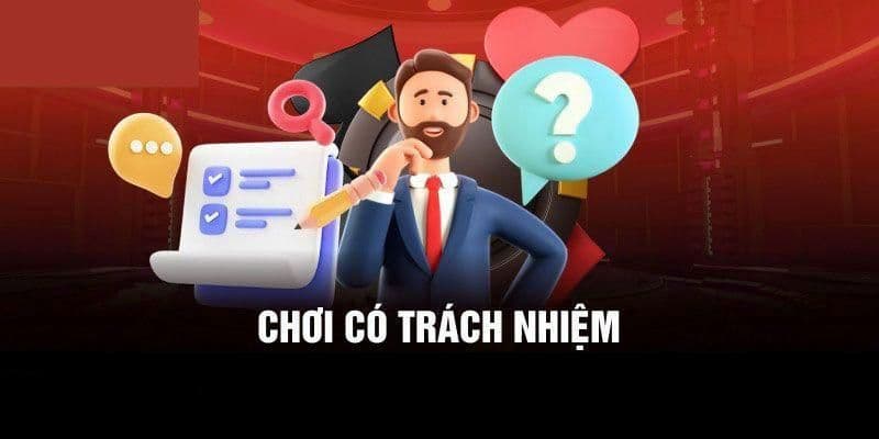 Làm sao để người tham gia luôn chơi có trách nhiệm?